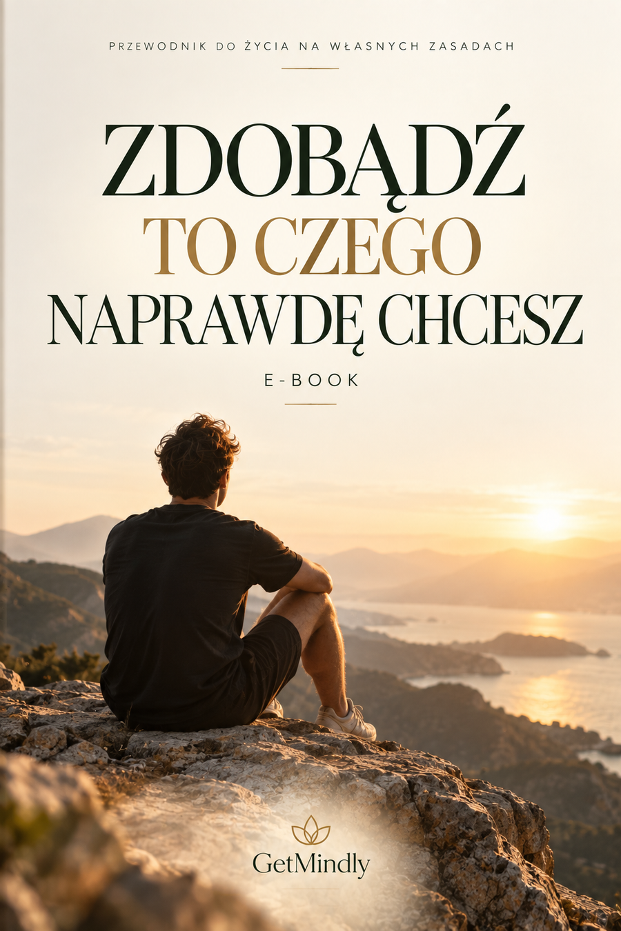 ZDOBĄDŹ TO CZEGO NAPRAWDĘ CHCESZ E-BOOK